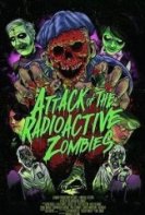 Атака радиоактивных зомби (2022) торрент