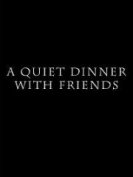 Тихий ужин с друзьями (2021) торрент