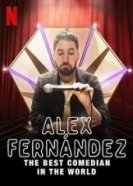 Алекс Фернандес: лучший комик в мире (2020) торрент