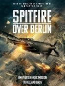 Спитфайр над Берлином (2022) торрент
