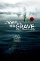 Роза на ее могиле: История Рэнди Рота (2023) торрент