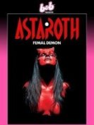Астарот, женщина-демон (2020) торрент