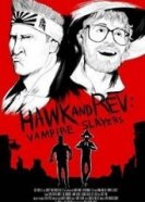 Хоук и Рев: Истребители вампиров (2020) торрент