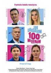 Скачать Как я украл 100 миллионов (2024) торрент