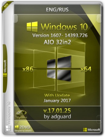 Windows 10 AIO 32in2 (x86/x64) Version 1607 with Update [14393.726] adguard v17.01.25 - 2 DVD (2017)  / 